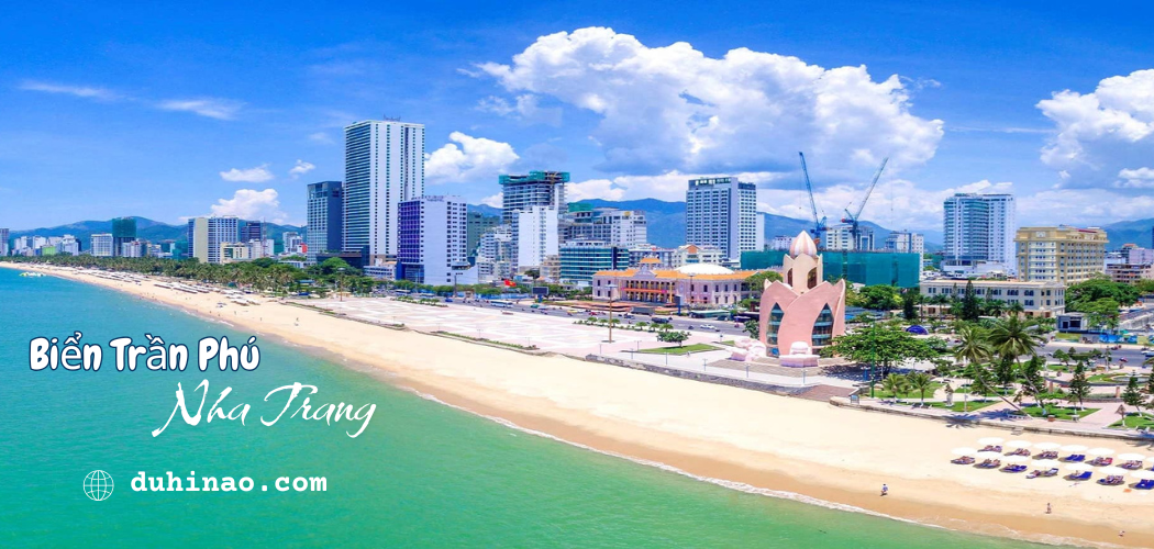 Bãi biển Trần Phú Nha Trang viên ngọc quý của du lịch Việt Nam