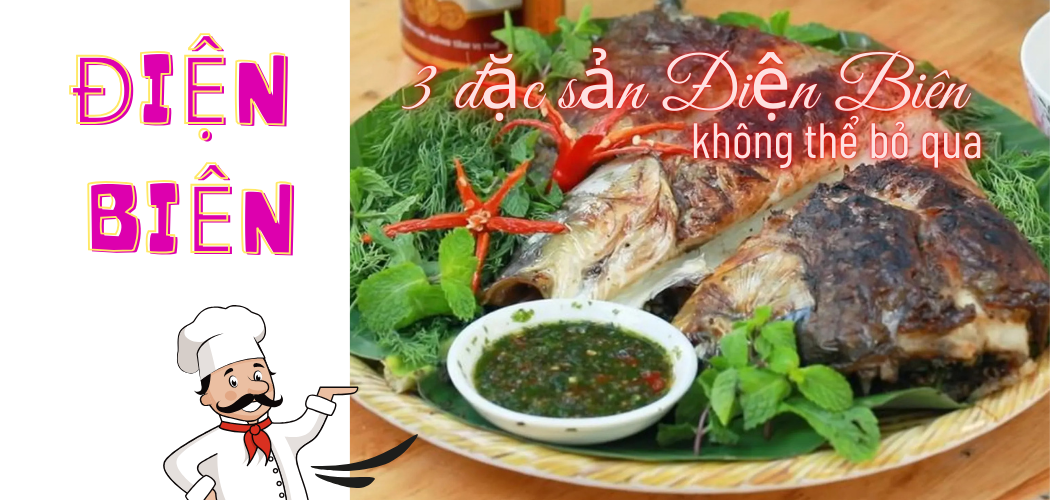 đặc sản Điện Biên- 3 món ngon níu chân thực khách