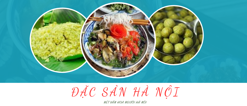 Đặc Sản Hà Nội nét văn hóa của người Hà Thành