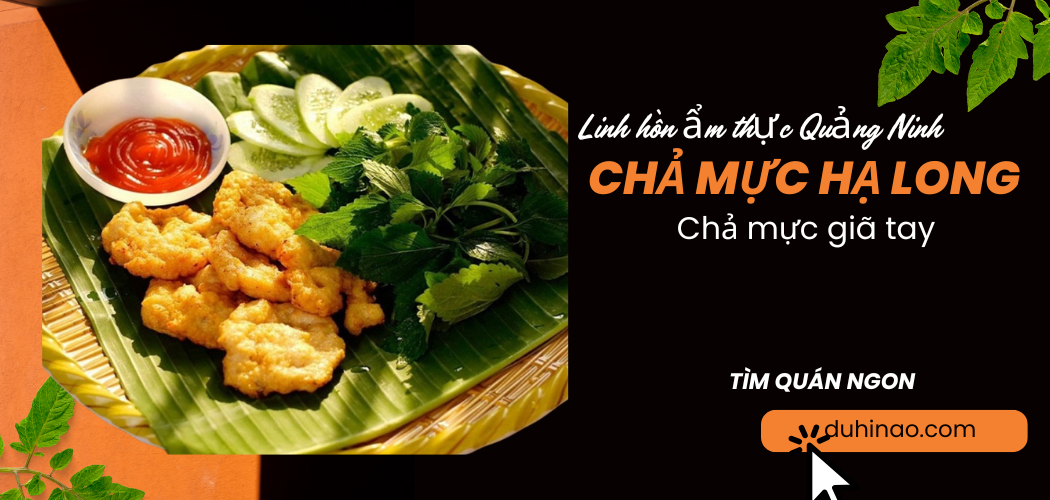 đâu mới là món đặc sản Quảng Ninh không thể bỏ qua