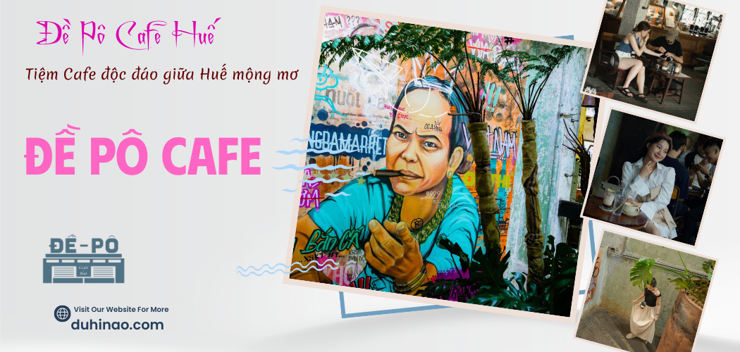 Đề Pô Cafe Huế- Một chút Huế xưa còn sót lại