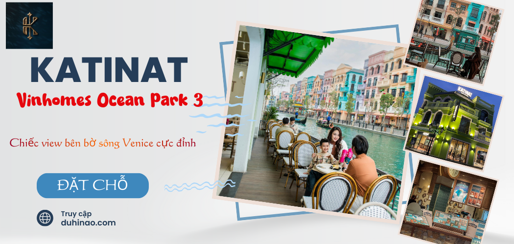 Katinat Vinhomes Ocean Park 3 chiếc view tuyệt đẹp
