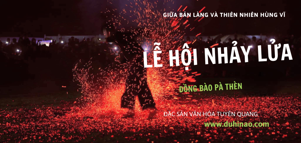 Lễ Hội Nhảy Lửa Của Đồng Bào Pà Thẻn: Nét Văn Hóa Tâm Linh Độc Đáo