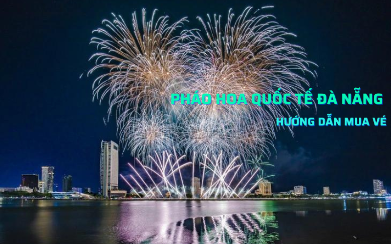 Lễ Hội Pháo Hoa Quốc Tế Đà Nẵng