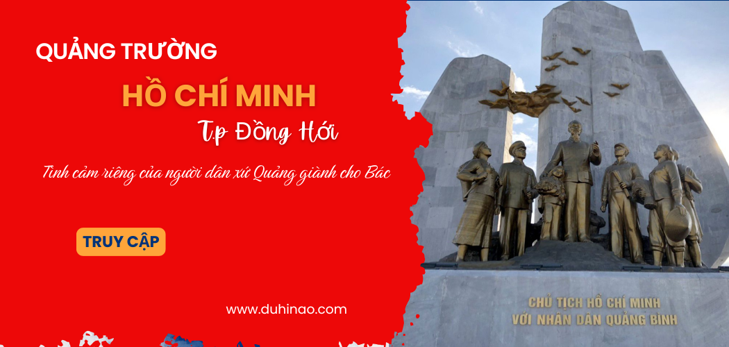 quảng trường Hồ Chí Minh thành phố Đồng Hới tinh yêu dân Quảng giành cho Bác