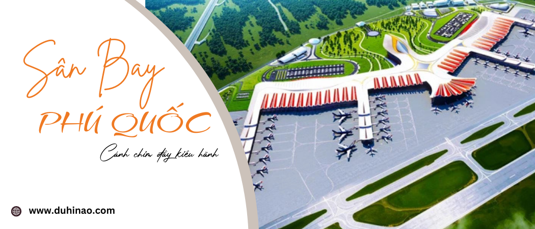 Sân bay Phú Quốc cánh chim phượng hoàng đầy kiêu hãnh