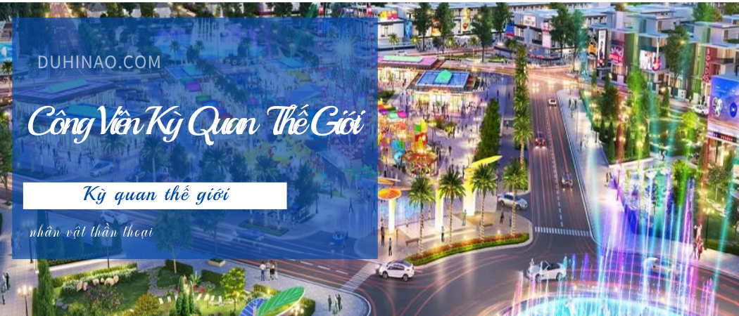 The miracle Công Viên Ánh Sáng Kỳ Quan thế giới