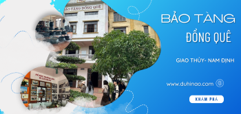 bảo tàng đồng quê Nam Định – Khám phá làng quê Bắc Bộ xưa