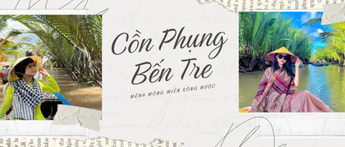 Cồn Phụng một Bến Tre xưa bình dị tới ngỡ ngàng