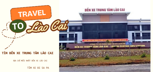 Bến Xe Trung Tâm Lào Cai bây giờ ra sao