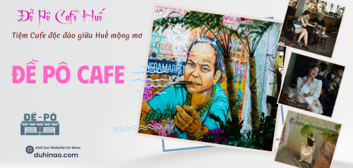 Đề Pô Cafe Huế- Một chút Huế xưa còn sót lại