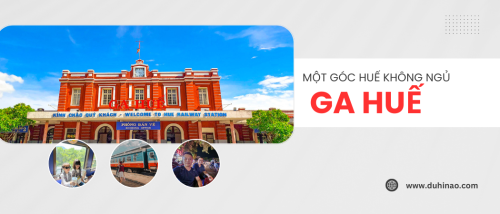Check in Ga Huế một góc Huế không ngủ