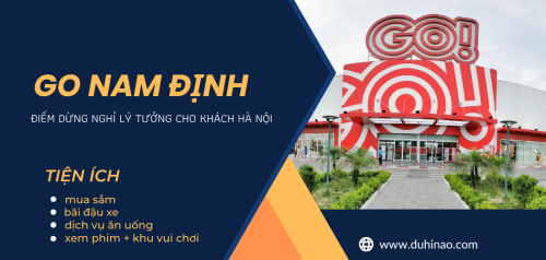 Go Nam Định điểm dừng nghỉ cho lý tưởng cho khách Hà Nội