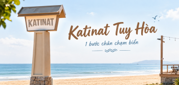 KATINAT Tuy Hòa – Một bước chân chạm biển, góc check-in cực hot