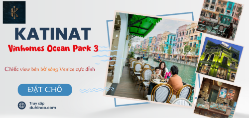 Katinat Vinhomes Ocean Park 3 chiếc view tuyệt đẹp