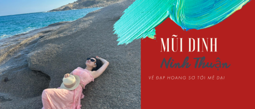Check in Mũi Dinh vẻ đẹp hoang sơ với bãi biển xanh