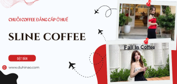 Sline coffee chuỗi coffee đẳng cấp Huế
